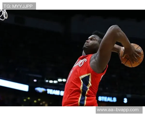 锡安期待周日延长出场时间计划为球迷奉献精彩表演 锡安期待周日延长出场时间计划为球迷奉献精彩表演